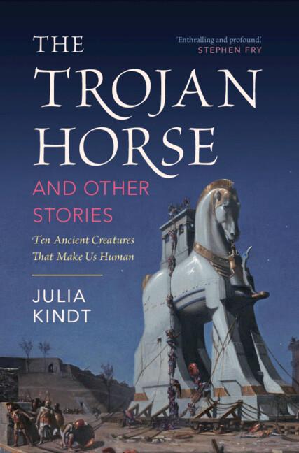 The Trojan Horse and Other Stories by Julia Kindt