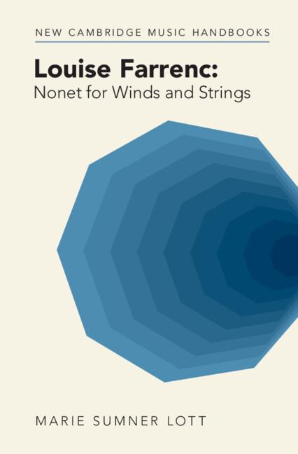 Louise Farrenc: Nonet for Winds and Strings by Marie Sumner Lott