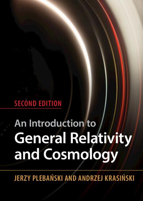 An Introduction to General Relativity and Cosmology by Andrzej Krasinski, Jerzy Plebanski