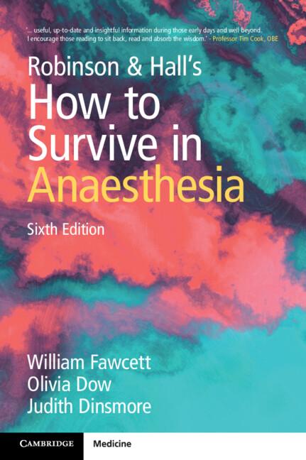 Robinson and Hall's How to Survive in Anaesthesia by Judith Dinsmore, Olivia Dow, William Fawcett
