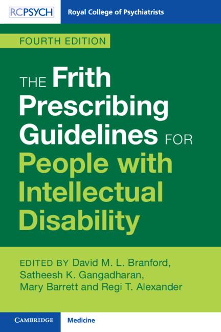 The Frith Prescribing Guidelines for People with Intellectual Disability by David M. L. Branford, Mary Barrett, Regi T. Alexander, Satheesh K. Gangadharan