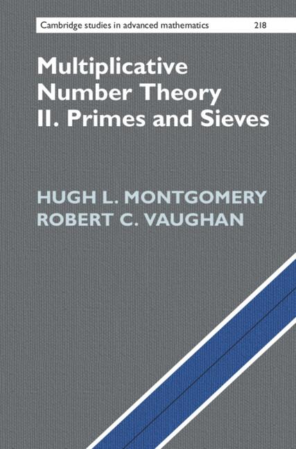 Multiplicative Number Theory II by Hugh L. Montgomery, Robert C. Vaughan