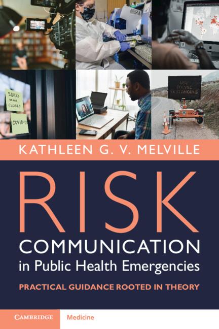 Risk Communication in Public Health Emergencies by Kathleen G. V. Melville