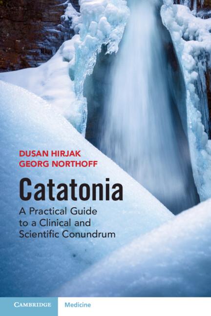 Catatonia by Dusan Hirjak, Georg Northoff