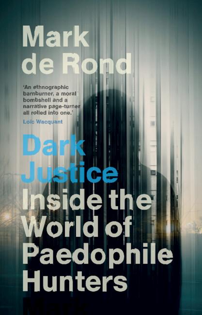 Dark Justice by Mark de Rond