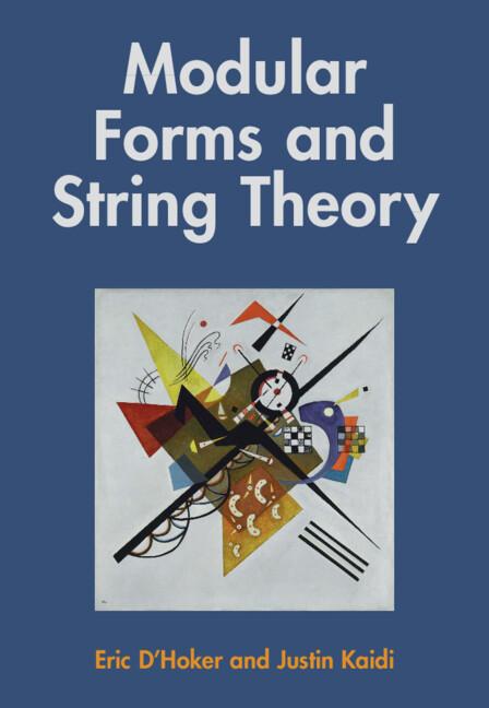 Modular Forms and String Theory by Eric D'Hoker, Justin Kaidi