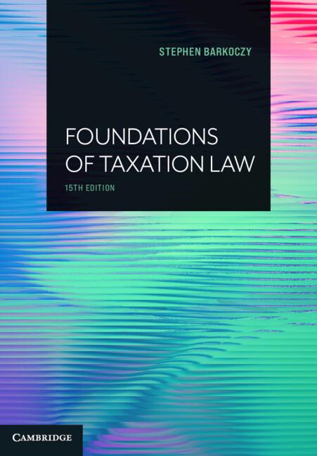 Foundations of Taxation Law by Stephen Barkoczy