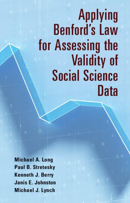 Applying Benford's Law for Assessing the Validity of Social Science Data by Janis E. Johnston, Kenneth J. Berry, Michael A. Long, Michael J. Lynch, Paul B. Stretesky