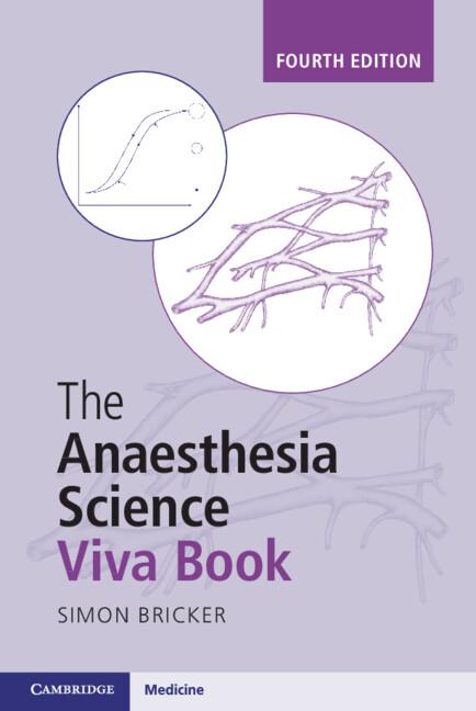 The Anaesthesia Science Viva Book by Simon Bricker