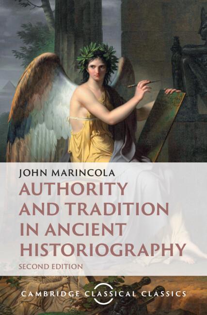 Authority and Tradition in Ancient Historiography by Christopher Pelling, John Marincola