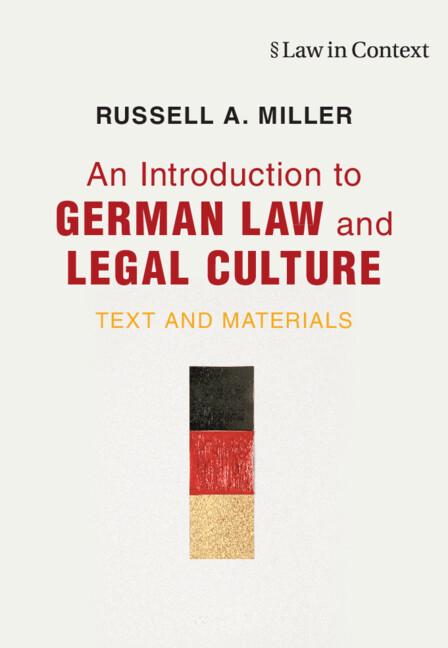 An Introduction to German Law and Legal Culture by Russell A. Miller