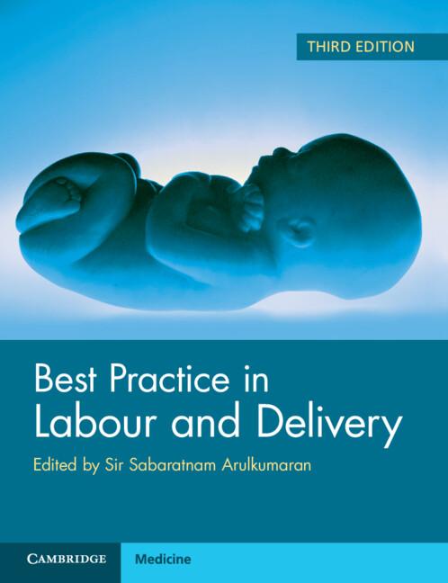 Best Practice in Labour and Delivery by Sir Sabaratnam Arulkumaran