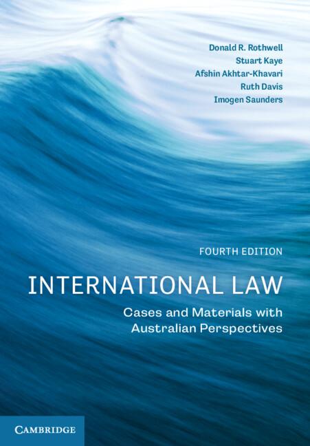 International Law by Afshin Akhtar-Khavari, Donald R Rothwell, Imogen Saunders, Ruth Davis, Stuart Kaye