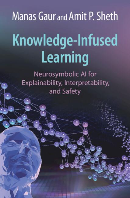Knowledge-Infused Learning by Amit P. Sheth, Manas Gaur