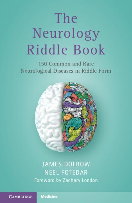 The Neurology Riddle Book by James Dolbow, Joshua Edmondson, Neel Fotedar