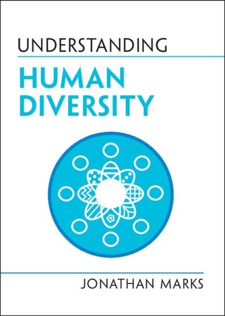 Understanding Human Diversity by Jonathan Marks