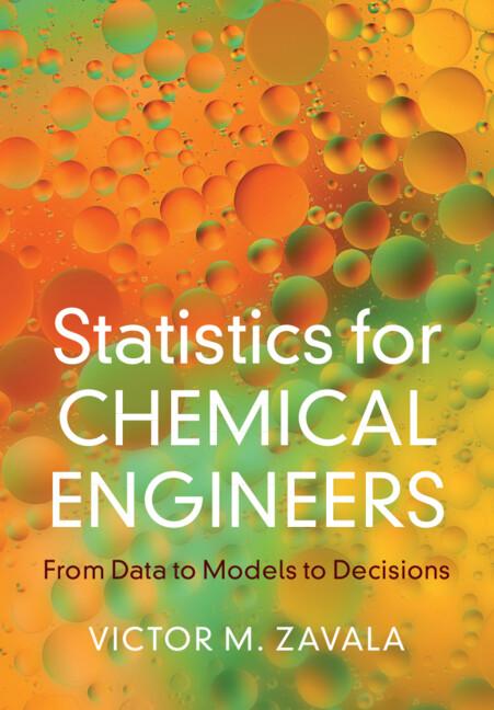 Statistics for Chemical Engineers by Victor M. Zavala