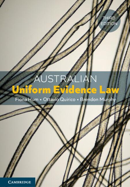 Australian Uniform Evidence Law by Brendon Murphy, Fiona Hum, Ottavio Quirico