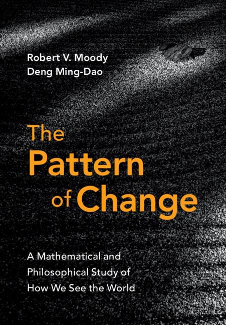 The Pattern of Change by Ming-Dao Deng, Robert V. Moody