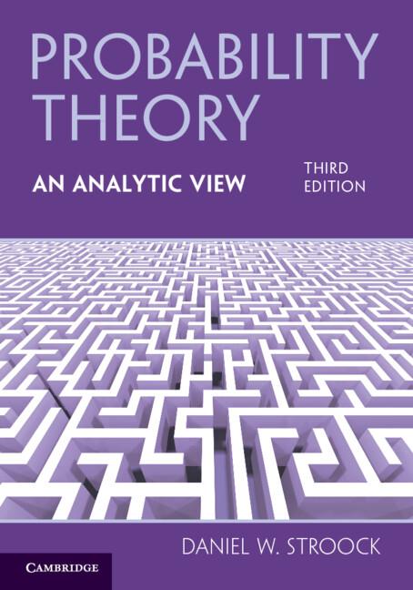 Probability Theory, An Analytic View by Daniel W. Stroock