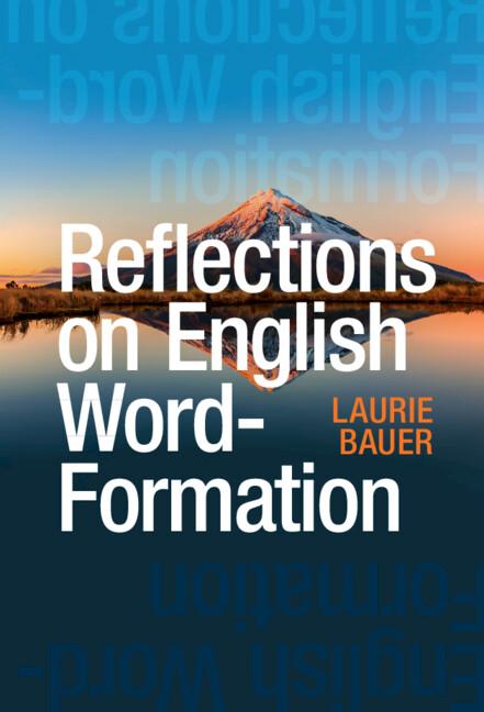 Reflections on English Word-Formation by Laurie Bauer