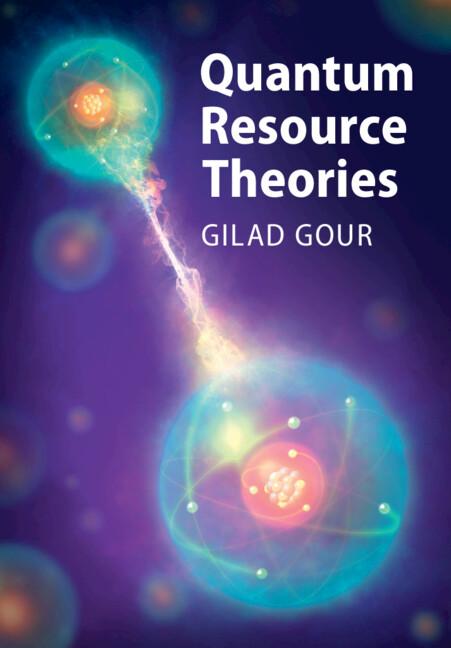 Quantum Resource Theories by Gilad Gour