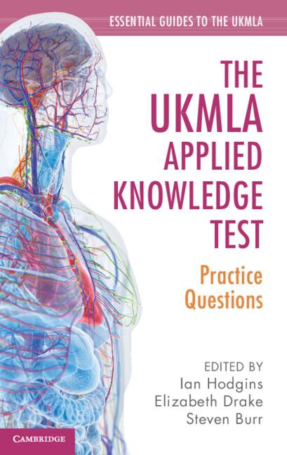 The UKMLA Applied Knowledge Test by Elizabeth Drake, Ian Hodgins, Steven Burr