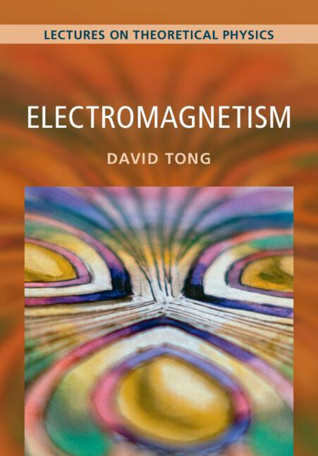 Electromagnetism: Volume 2 by David Tong