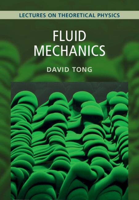 Fluid Mechanics: Volume 4 by David Tong
