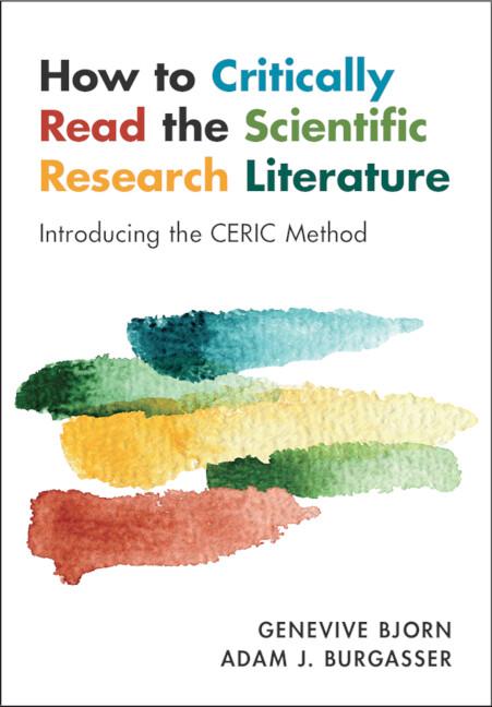 How to Critically Read the Scientific Research Literature by Adam J. Burgasser, Genevive Bjorn