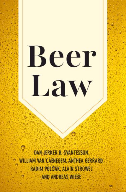 Beer Law by Alain Strowel, Andreas Wiebe, Anthea Gerrard, Dan Jerker B. Svantesson, Radim Polčák, William Van Caenegem