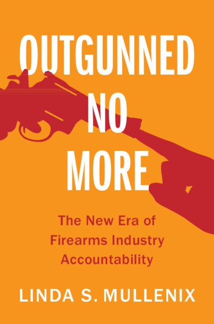 Outgunned No More by Linda S. Mullenix