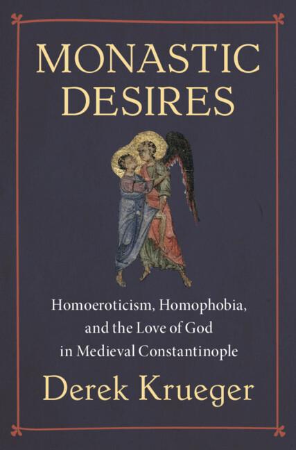 Monastic Desires by Derek Krueger