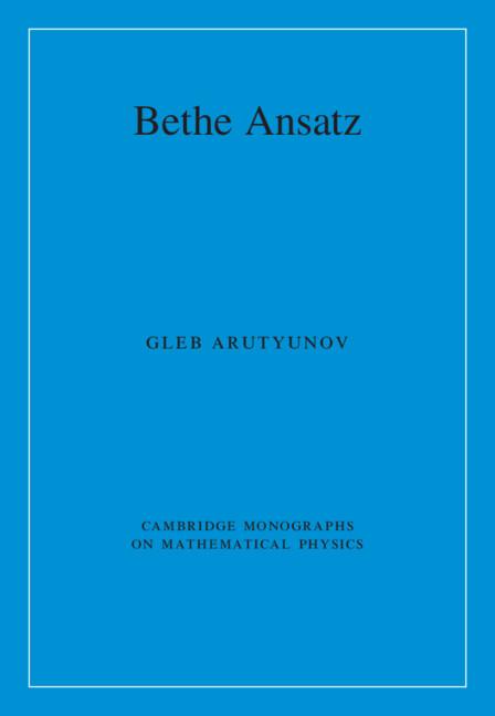 Bethe Ansatz by Gleb Arutyunov