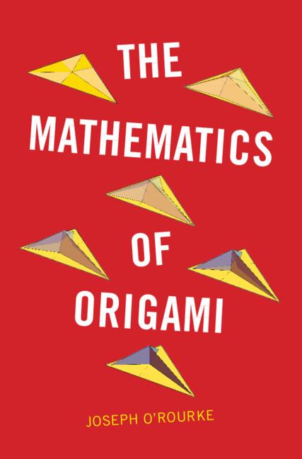 The Mathematics of Origami by Joseph O'Rourke