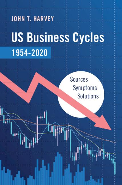 US Business Cycles 1954–2020 by John T. Harvey