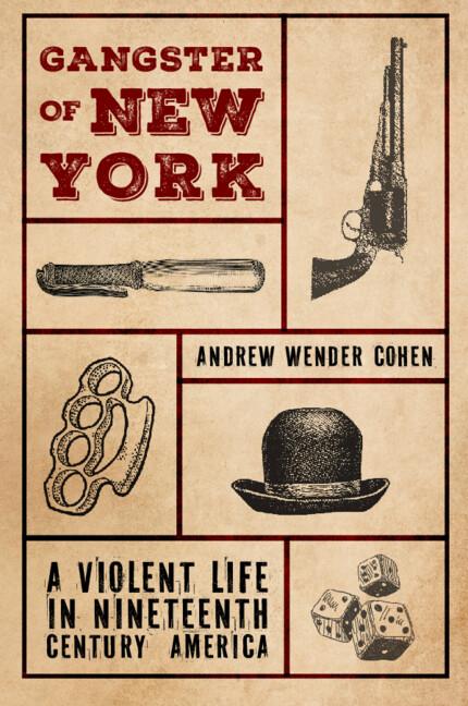 Gangster of New York by Andrew Wender Cohen