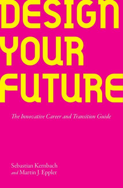 Design Your Future by Martin J. Eppler, Sebastian Kernbach