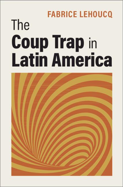 The Coup Trap in Latin America