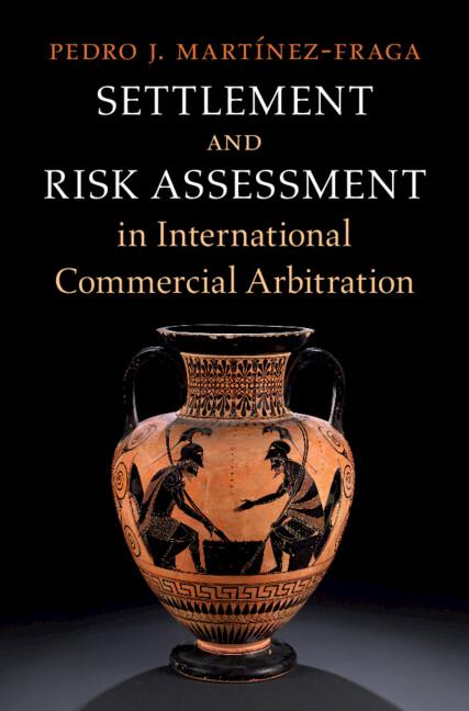 Settlement and Risk Assessment in International Commercial Arbitration