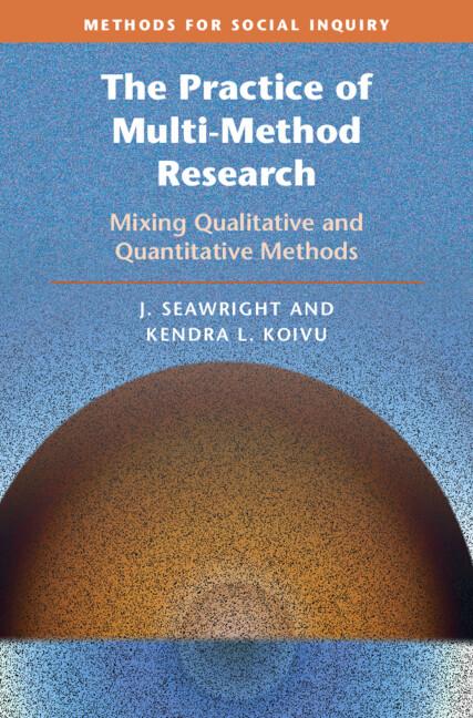 The Practice of Multi-Method Research by J. Seawright, Kendra L. Koivu