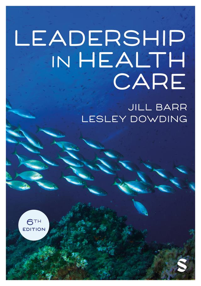 Leadership in Health Care by Jill Barr, Lesley Dowding