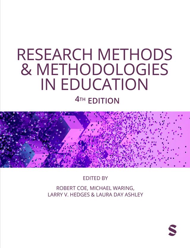 Research Methods and Methodologies in Education by Larry V Hedges, Laura Day Ashley, Michael Waring, Robert Coe