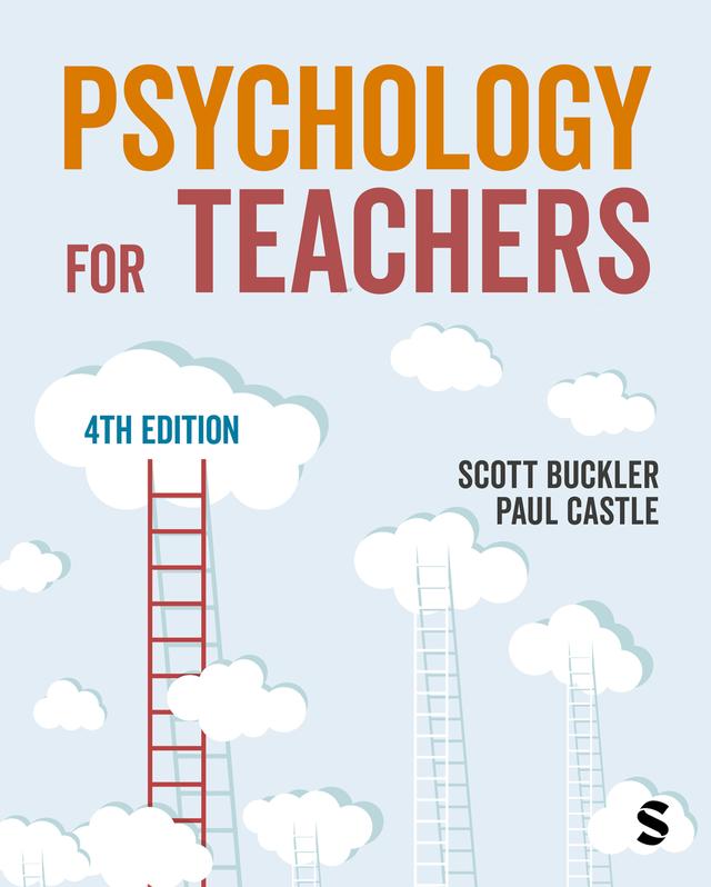 Psychology for Teachers by Paul Castle, Scott Buckler