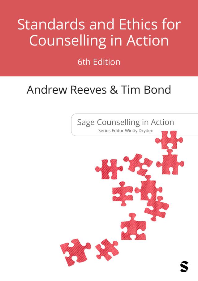 Standards and Ethics for Counselling in Action by Andrew Reeves, Tim Bond
