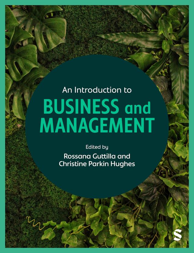 An Introduction to Business and Management by Christine Parkin Hughes, Rossana Guttilla