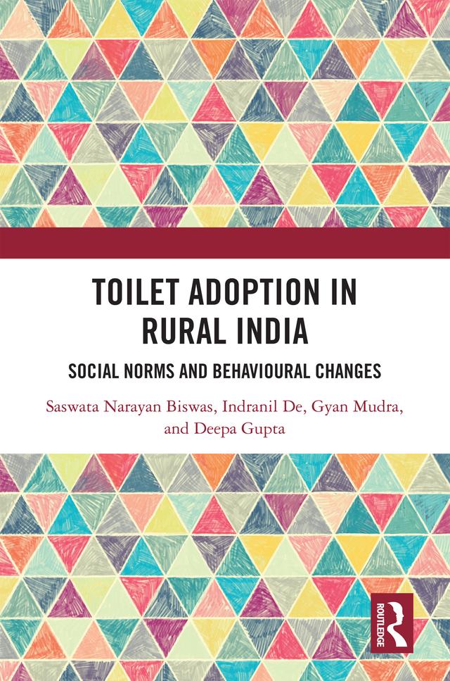 Toilet Adoption in Rural India by Deepa Gupta, Gyan Mudra, Indranil De, Saswata Biswas