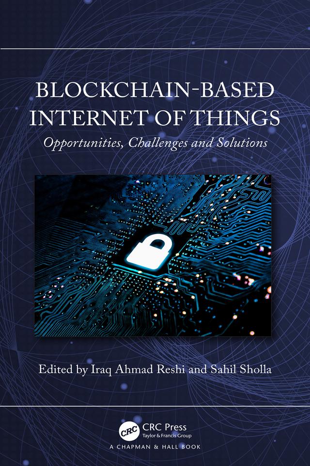 Blockchain-based Internet of Things by Iraq Ahmad Reshi, Sahil Sholla
