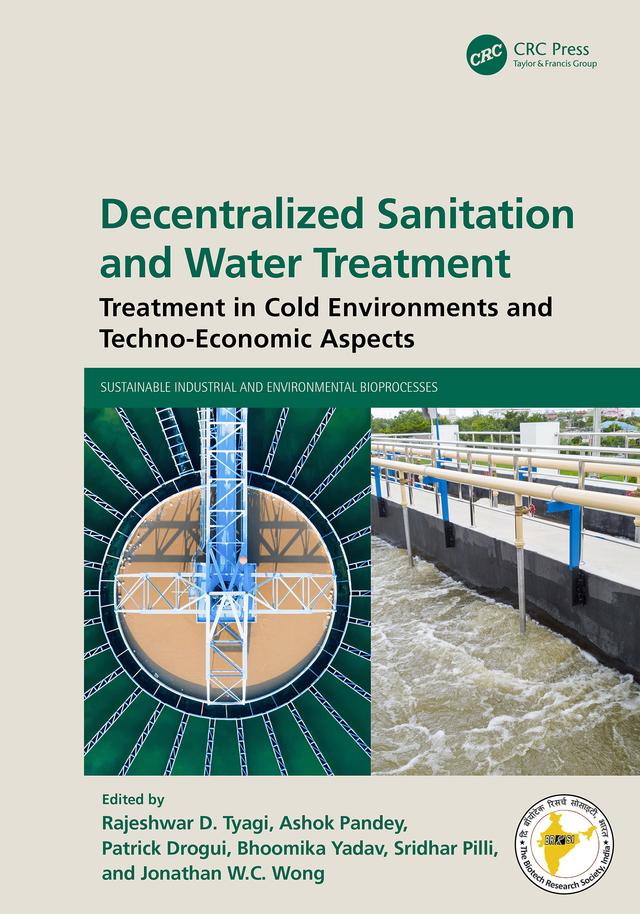 Decentralized Sanitation and Water Treatment by Ashok Pandey, Bhoomika Yadav, Jonathan W. C. Wong, Patrick Drogui, Rajeshwar D Tyagi, Sridhar Pilli
