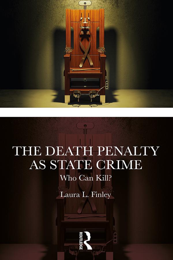 The Death Penalty as State Crime by Laura L. Finley